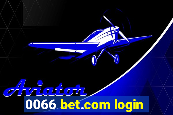 0066 bet.com login